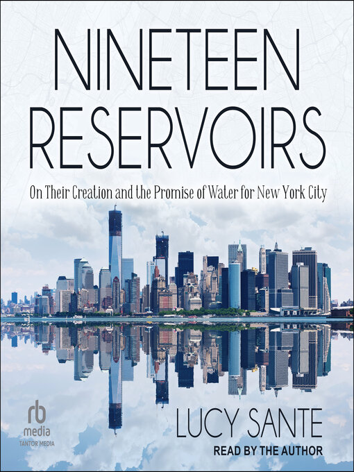 Title details for Nineteen Reservoirs by Lucy Sante - Available